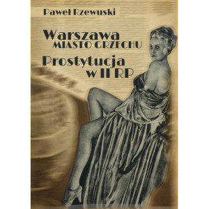 Warszawa - miasto grzechu. Prostytucja w II RP [E-Book] [pdf]