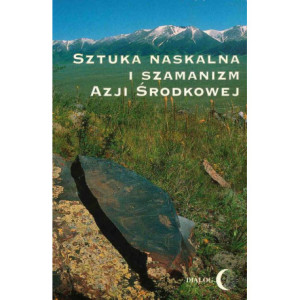 Sztuka naskalna i szamanizm Azji Środkowej [E-Book] [mobi]