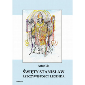 Święty Stanisław. Rzeczywistość i legenda [E-Book] [pdf]