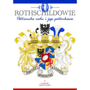 ROTHSCHILDOWIE. Patriarcha rodu i jego potomkowie [E-Book] [pdf]