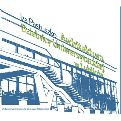 Architektura Dzielnicy Uniwersyteckiej w Lublinie [E-Book] [pdf]