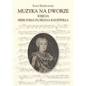 Muzyka na dworze księcia Hieronima Floriana Radziwiłła [E-Book] [pdf]