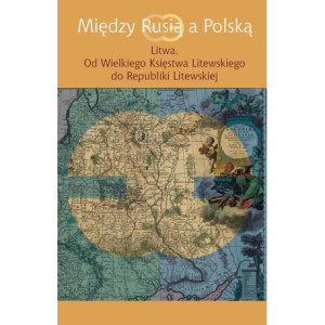 Między Rusią a Polską Litwa [E-Book] [pdf]