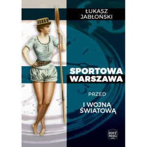 Sportowa Warszawa przed I wojną światową [E-Book] [mobi]
