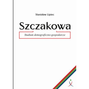 Szczakowa. Studium demograficzno-gospodarcze [E-Book] [pdf]