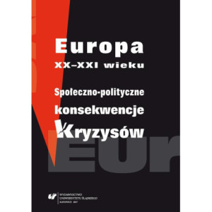 Europa XX-XXI wieku. Społeczno-polityczne konsekwencje kryzysów [E-Book] [pdf]