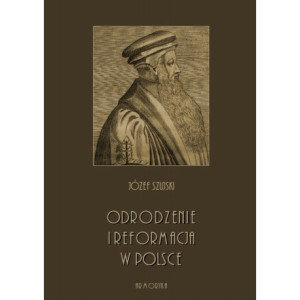 Odrodzenie i Reformacja w Polsce [E-Book] [epub]