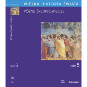 WIELKA HISTORIA ŚWIATA tom V Późne średniowiecze [E-Book] [pdf]