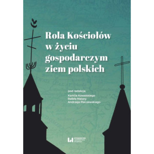 Rola Kościołów w życiu gospodarczym ziem polskich [E-Book] [pdf]