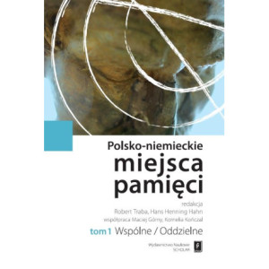 Polsko-niemieckie miejsca pamięci Tom 1 [E-Book] [pdf]