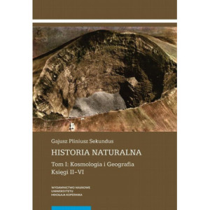 Historia naturalna. Tom I Kosmologia i Geografia. Księgi II–VI [E-Book] [pdf]