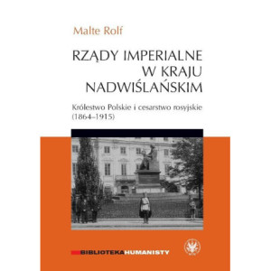 Rządy imperialne w Kraju Nadwiślańskim [E-Book] [pdf]