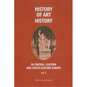 History of art history in central eastern and south-eastern Europe vol. 2 [E-Book] [pdf]