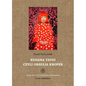 Kusama Yayoi czyli obsesja kropek [E-Book] [pdf]
