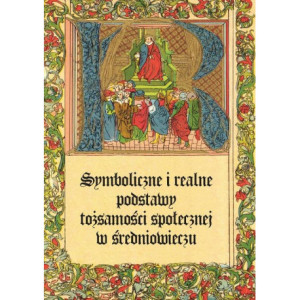 Symboliczne i realne podstawy tożsamości społecznej w średniowieczu [E-Book] [pdf]