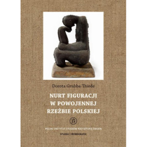 Nurt figuracji w powojennej rzeźbie polskiej [E-Book] [pdf]