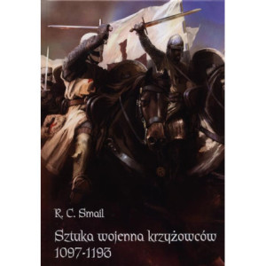 Sztuka wojenna krzyżowców 1097-1193 [E-Book] [epub]