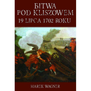 Bitwa pod Kliszowem 19 lipca 1702 roku [E-Book] [pdf]