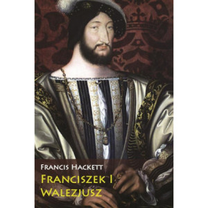 Franciszek I Walezjusz [E-Book] [mobi]