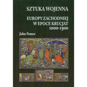 Sztuka wojenna Europy Zachodniej w epoce krucjat 1000-1300 [E-Book] [epub]