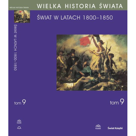 WIELKA HISTORIA ŚWIATA Tom IX Świat w latach 1800-1850 [E-Book] [pdf]