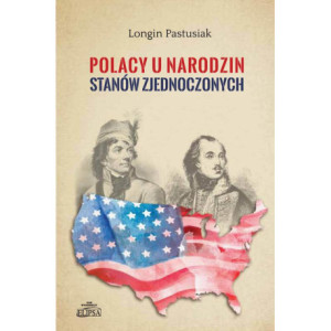 Polacy u narodzin Stanów Zjednoczonych [E-Book] [pdf]