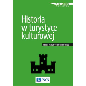 Historia w turystyce kulturowej [E-Book] [epub]