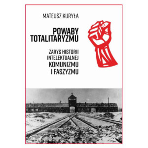 Powaby totalitaryzmu. Zarys historii intelektualnej komunizmu i faszyzmu [E-Book] [mobi]