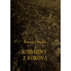 Unia Litwy z Koroną [E-Book] [pdf]