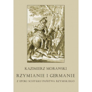 Rzymianie i Germanie z epoki schyłku państwa rzymskiego [E-Book] [pdf]