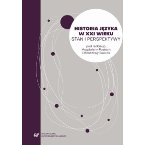 Historia języka w XXI wieku. Stan i perspektywy [E-Book] [pdf]