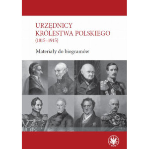 Urzędnicy Królestwa Polskiego (1815-1915) [E-Book] [pdf]