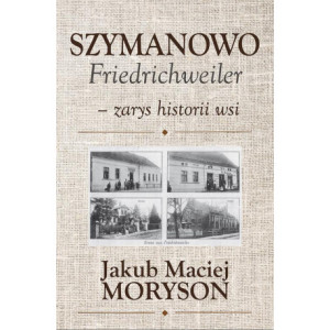 Szymanowo Friedrichweiler – zarys historii wsi [E-Book] [pdf]
