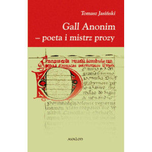 Gall Anonim - poeta i mistrz prozy [E-Book] [epub]