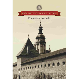 Królowie polscy we Lwowie [E-Book] [pdf]