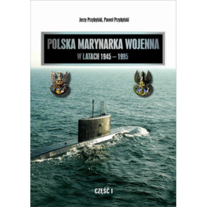 Polska Marynarka Wojenna w latach 1945-1995 (studia i materiały). Część I [E-Book] [pdf]