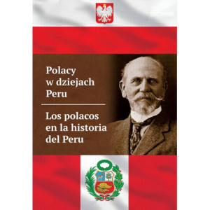 Polacy w dziejach Peru. Los polacos en la historia del Peru [E-Book] [pdf]