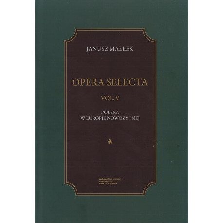 Opera Selecta, t. V Polska w Europie nowożytnej. Studia i szkice [E-Book] [pdf]