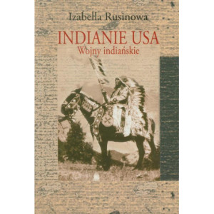 Indianie USA. Wojny indiańskie [E-Book] [pdf]