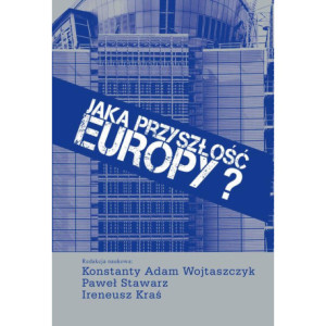 Jaka przyszłość Europy? [E-Book] [pdf]