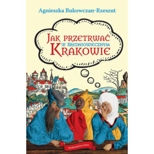 Jak przetrwać w średniowiecznym Krakowie [E-Book] [epub]