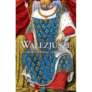 Walezjusze Królowie Francji 1328-1589 [E-Book] [epub]