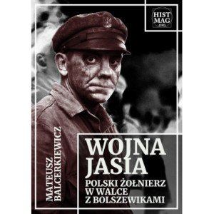 Wojna Jasia. Polski żołnierz w walce z bolszewikami [E-Book] [pdf]