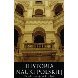 Historia nauki polskiej Tom 10 część 1 Warunki rozwoju nauki polskiej [E-Book] [pdf]