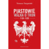 Piastowie Walka o tron 1138-1320 [E-Book] [epub]