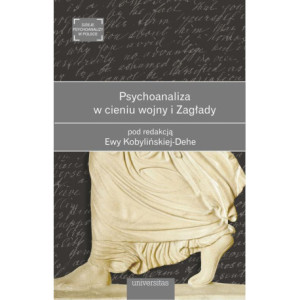 Psychoanaliza w cieniu wojny i Zagłady [E-Book] [pdf]