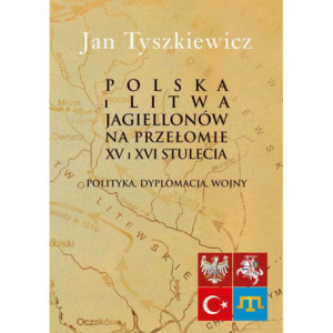 Polska i Litwa Jagiellonów na przełomie XV i XVI stulecia [E-Book] [pdf]