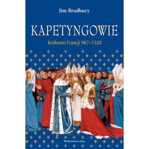 Kapetyngowie Królowie Francji 987-1328 [E-Book] [mobi]