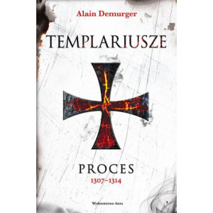 Templariusze Proces 1307-1314 [E-Book] [mobi]