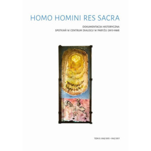 Homo Homini Res Sacra. Dokumentacja historyczna spotkań w Centrum Dialogu w Paryżu (1973-1989), t. 2 maj 1975 – maj 1977 [E-Book] [pdf]